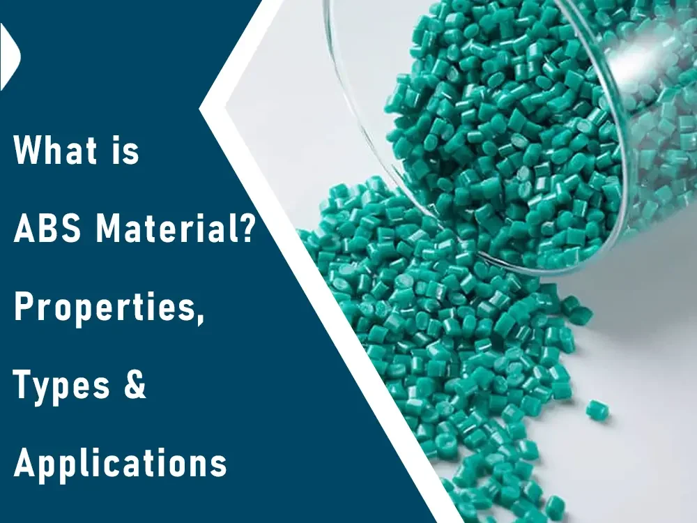 What is ABS Material? Properties, Types & Applications